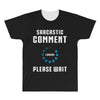 sarcastic comment loading All Over Men's T-shirt