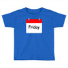 title of day of the week friday day of the week Toddler T-shirt
