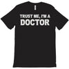 trust me i'm a doctor T-Shirt