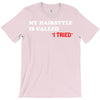 my hairstyle is called T-Shirt