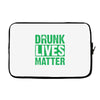 drunk lives matter Laptop sleeve