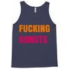 fucking gonuts Tank Top