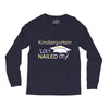 kindergarten 2017 nailed it graduation Long Sleeve Shirts
