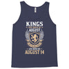 Kings Are Born In August But The Real Kings Are Born On August 14 Tank Top