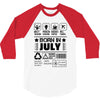 Born In July 3/4 Sleeve Shirt
