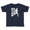 new year, new me running fitness Toddler T-shirt