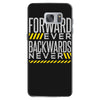 forwar ever backwards never Samsung Galaxy S7