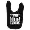 straight outta excuses Baby Bibs
