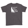 you can't control wind,but.. Youth Tee