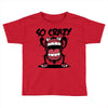 so crazy Toddler T-shirt