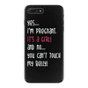 Yes...I'm Pregnant.It's a Girl! And No...You Can't Touch My Belly! iPhone 7 Plus Case