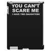 you can't scare me iPad 3 and 4 Case