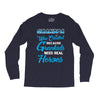 Grandpa Was Created because Grankids Need Real Heroes Long Sleeve Shirts