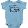 you can't scare me i'm a mother Baby Bodysuit