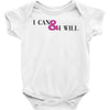 i can &amp; i will Baby Bodysuit
