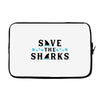 Save The Sharks Laptop sleeve