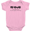 funny t shirt revenge the reason i get up each day tee offensive shirt Baby Onesie