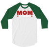 mom is the best 3/4 Sleeve Shirt