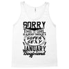 This Girl Is Taken By A Super Sexy January Boyfriend Tank Top