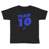 team 10 Toddler T-shirt