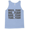 mock yeah ing yeah bird yeah yeah yeah Tank Top