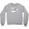 i'm on a boat Crewneck Sweatshirt