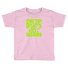 dub step drop beats not bombs black light skrillex ink hiphop dance Toddler T-shirt