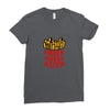 Fries Before Guys Ladies Fitted T-Shirt
