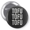 tofu tofu tofu Pin-back button
