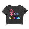 Women's March We are Strong Crop Top