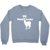 no prob llama funny llama Crewneck Sweatshirt