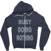 busy doing nothing girls Zipper Hoodie