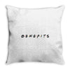 Benefits Friends Throw Pillow