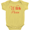 witch please Baby Onesie