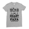 So... There's This Girl Who Kinda Stole My Heart Papa Ladies Fitted T-Shirt