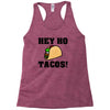 HEY HO - TACOS! Racerback Tank