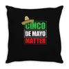 cinco de mayo  drunk lives matter Throw Pillow