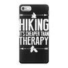hiking it's cheaper than therapy iPhone 7 Case