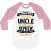 Super Cool Uncle Of A Freaking Awesome Nephew 3/4 Sleeve Shirt