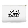 Dogs Because People Suck Accessory Pouches