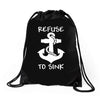 refuse to sink boat funny Drawstring Bags