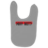 why not Baby Bibs
