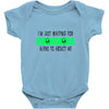 i'm just waiting for aliens to abduct me Baby Onesie