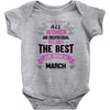 All Women Created Equal But The Best Born In March Baby Onesie