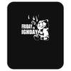 ted friday is highday Mousepad