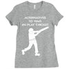 alternatives to war play cricket batting anti war stencil tour Ladies Fitted T-Shirt