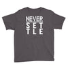 never settle Youth Tee