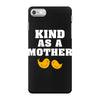 Kind As A Mother iPhone 7 Case
