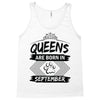 Queens Are Born In September Tank Top