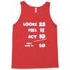 looks feel act 50 Tank Top